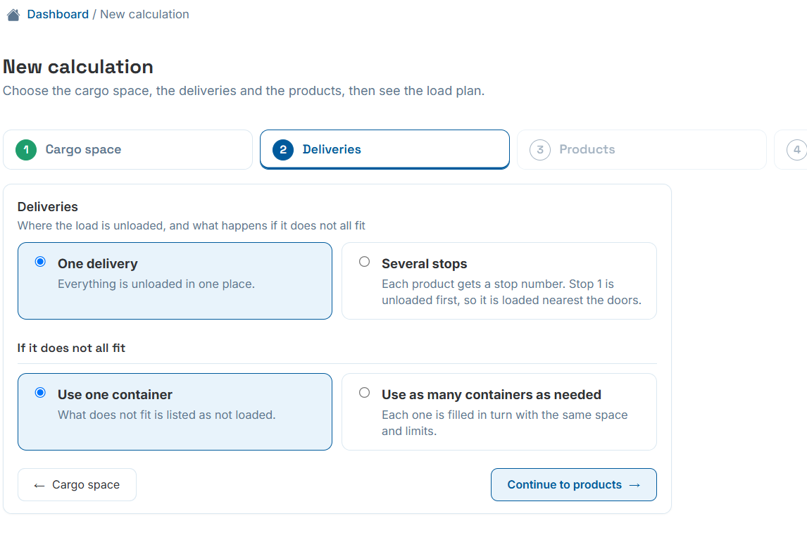 Deliveries step: One delivery vs Several stops, and if it does not all fit: one container vs as many as needed